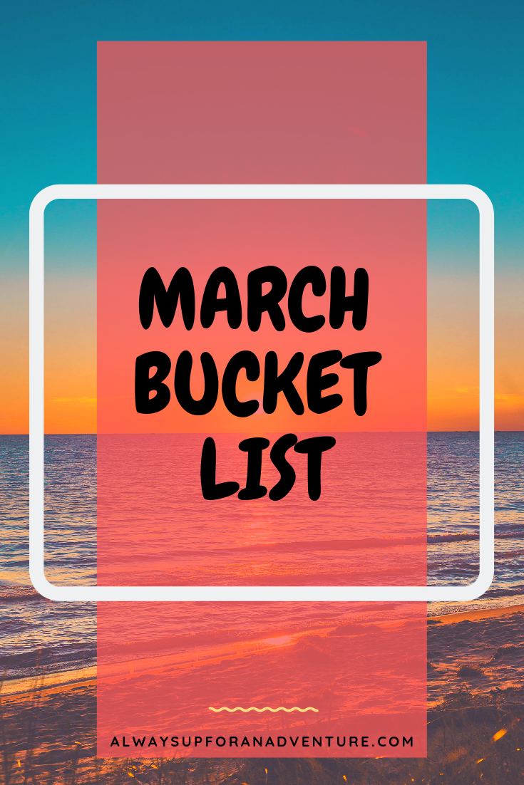 March/April Bucket List - Holding Moonbeams