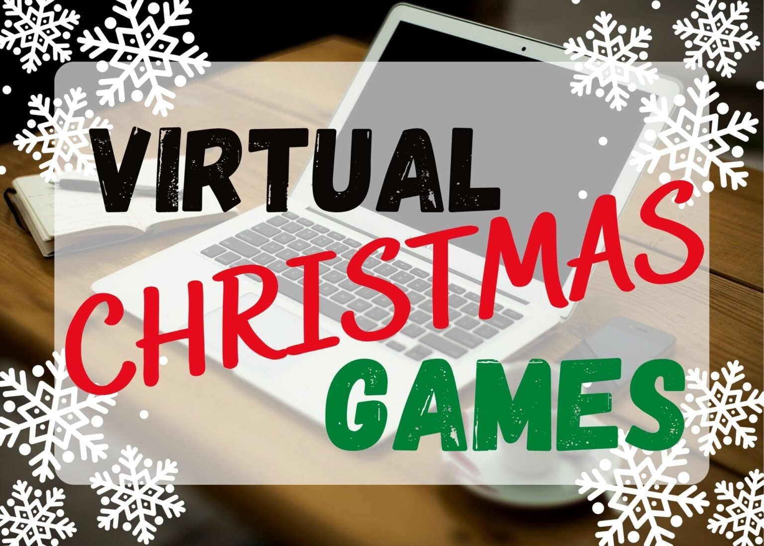 12 Virtual Christmas Party Ideas Always Up For An Adventure